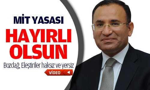 Bozdağ, MİT Yasası Hayırlı Olsun 