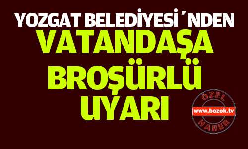 Yozgat Belediyesi Vatandaşa Suları Tasarruflu Kullanması için Broşür Dağıttı