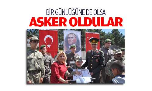 27 Engelli Bir Günlüğüne Asker Oldu Teskere Aldı