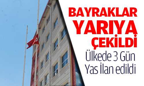 Bayraklar Yarıya Çekildi