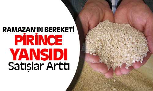 Pirinç Satışları Arttı