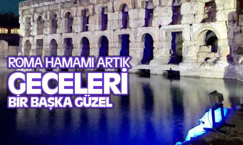 Sarıkaya Roma Hamamı Işıklandırıldı