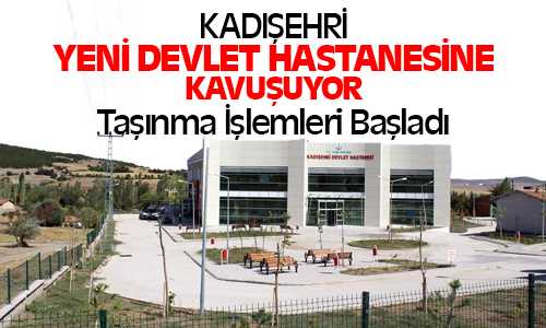 Kadışehri Yeni Devlet Hastanesine Taşınmaya Başladı