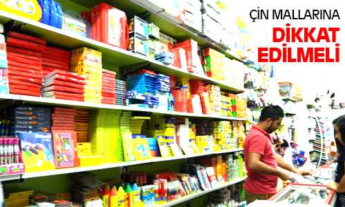 Kırtasiye Alış-Verişinde Çin Mallarına Dikkat Edilmeli