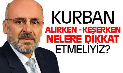 Müftü Poçanoğlu, Kurban Alırkende Keserkende Dikkat Edilmeli