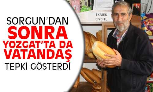 Yozgat’ta Ekmek Zammına Vatandaş Tepkili