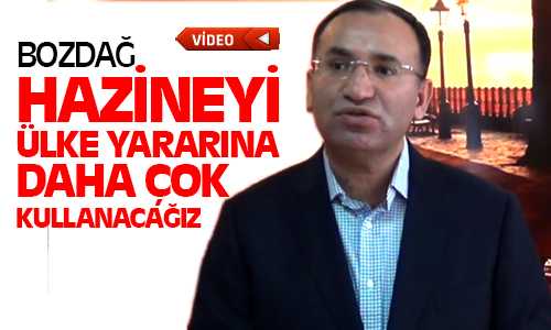 Bozdağ; Hazineyi Doğru Kullanmak Bizim İşimiz