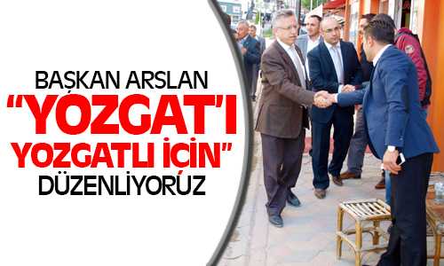Başkan Arslan, Mevsim Şartlarında Çalışmalar Devam Ediyor