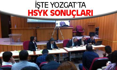 Yozgat’ta HSYK Sonuçları Açıklandı