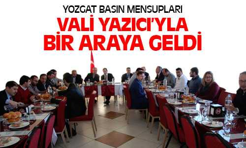 Basın Mensupları Vali Yazıcıyla Kahvaltıda Bir Araya Geldi