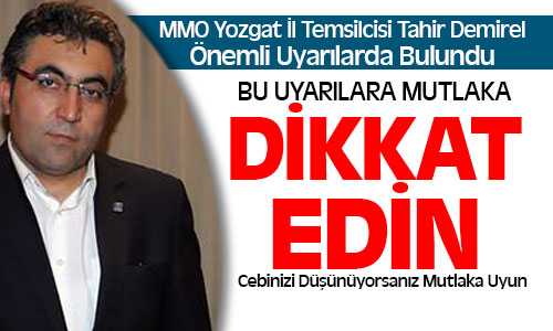 MMO Yozgat İl Temsilcisi Demirel Önemli Uyarılarda Bulundu