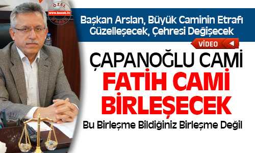 Çapanoğlu Camisinin Çehresi Değişecek