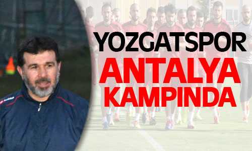Yozgatspor 10 Günlük Kamp İçin Antalya’da