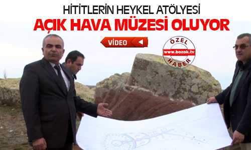 Hititlerin Heykel Atölyesi Açık Hava Müzesi Oluyor