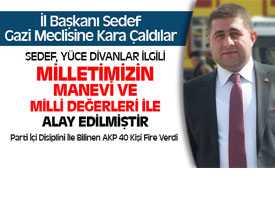 İl Başkanı Sedef Yüce Divanla İlgili, Gazi Meclisine Kara Çaldılar