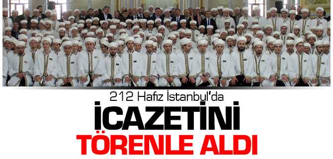 212 Hafız İstanbul'da İcazetini Törenle Aldı 3'ü Yozgatlı