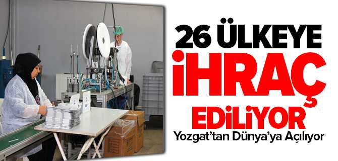 26 Ülkeye İhraç Ediliyor