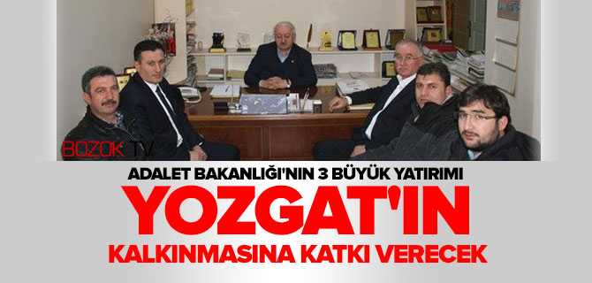 Cumhuriyet Başsavcısı Yavuz, 3 Büyük Yatırımla Yozgat Kalkınacak