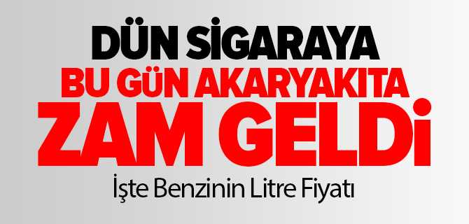 Akaryakıta Zam Geldi
