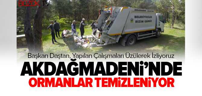 Akdağamdeni'nde Ormanlar Temizleniyor