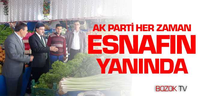 Başer, Ak Parti Her Zaman Esnafın Yanında