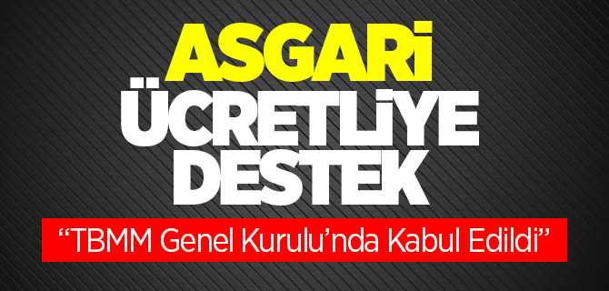 7 Milyara Yakın Asgari Ücretliye Destek