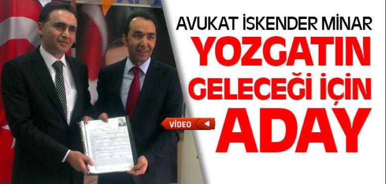 Avukat İskender Minar Yozgat'ın Geleceği İçin Aday