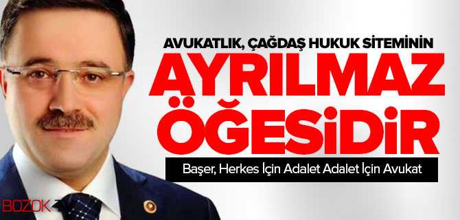 Milletvekili Başer, Herkes için Adalet, Adalet için Avukat 