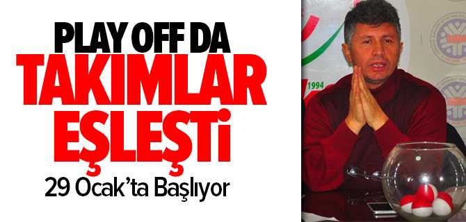 Play Off Kuraları Çekildi