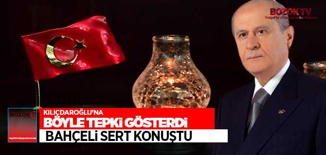 Bahçeli sert konuştu, Kılıçdaroğlu'na tepki gösterdi