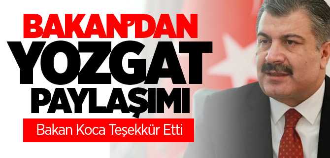 Sağlık Bakanı'ndan Yozgat Paylaşımı