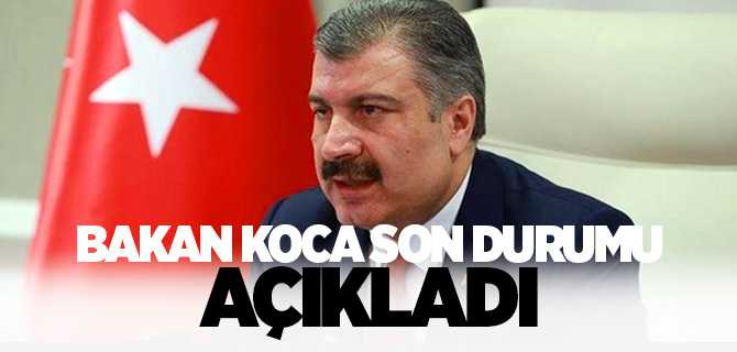 Bakan Koca açıkladı, hayatını kaybedenlerin sayısı 501 oldu