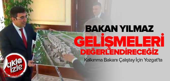 Bakan Yılmaz Çalıştay için Yozgat'ta