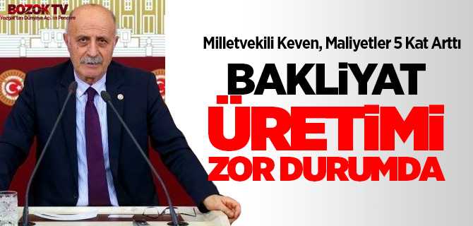 Milletvekili Keven, Bakliyat üretimi zor durumda