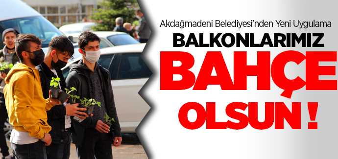 Akdağmadeni Belediyesi'nden Balkonlarımız bahçe olsun projesi