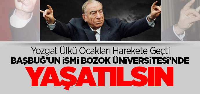 Ülkü Ocakları Yozgat İl Başkanlığı, Başbuğ'un ismi YOBÜ'de yaşatılsın