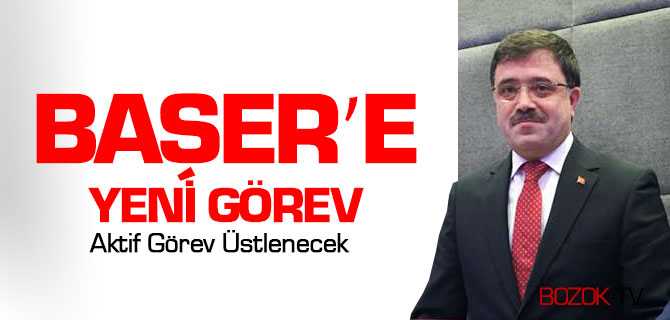Milletvekili Yusuf Başer'e Yeni Görev
