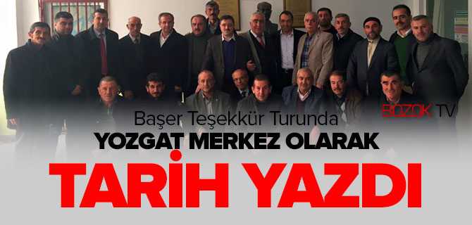 Başer, Yozgat Merkez Olarak Tarih Yazdı