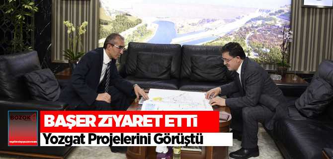 Ak Parti Yozgat Milletvekili Başer, DSİ Genel Müdürü Yıldız'ı ziyaret etti
