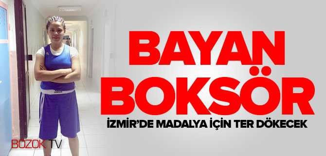 Bayan Boksör İzmir'de Yozgat'ı Temsil Edecek