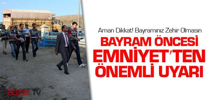 Bayram Öncesi Emniyet'ten Önemli Uyarı