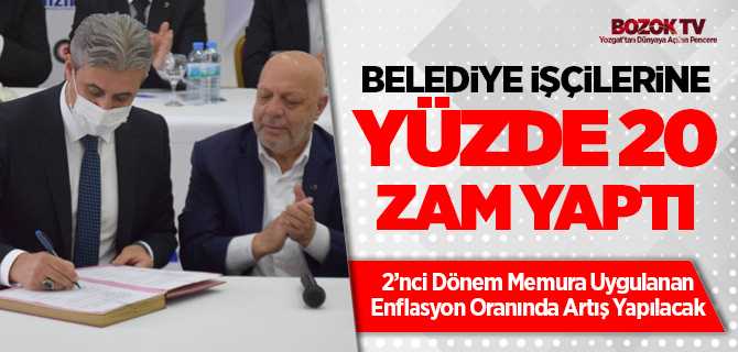 Yozgat Belediyesi işçiye yüzde 20 zam yaptı