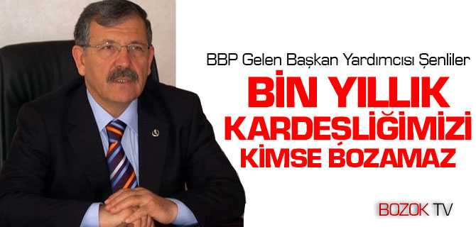 Şenliler, Bin Yıllık Kardeşliğimizi Kimse Bozamaz
