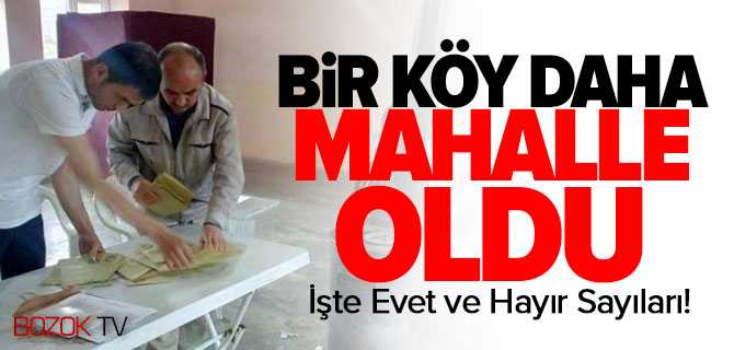 Bir Köy Daha Mahalle Oldu