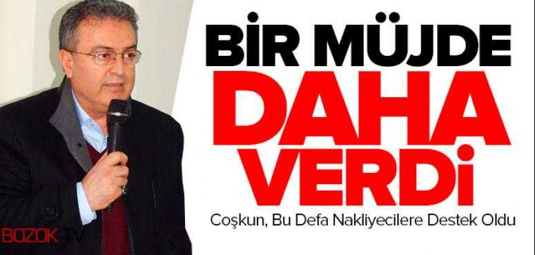 Coşkun, Nakliyecilere Müjde Verdi