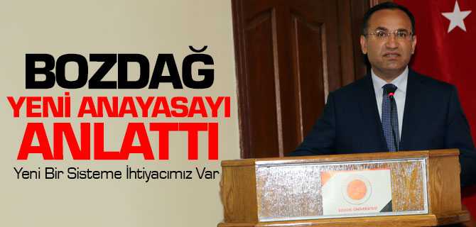 Adalet Eski Bakanı Bozdağ, Yeni Anayasayı Anlattı