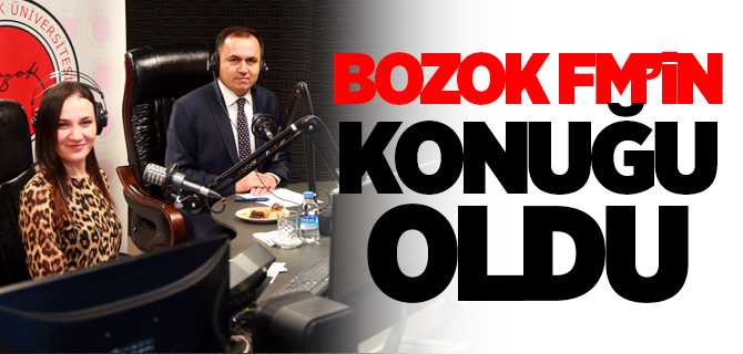 Bozok FM'in Konuğu Vali Çakır Oldu