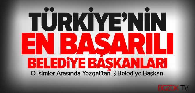 Türkiye'nin En Başarılı Belediye Başkanları