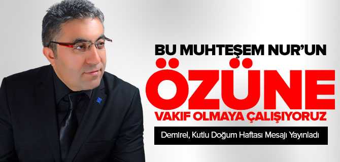 Demirel, Kutlu Doğum Haftası Nedeniyle Mesaj Yayınladı