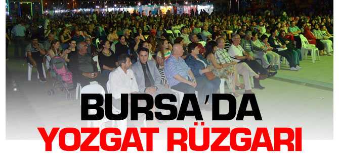 Bursa'da Yozgat Rüzgarı